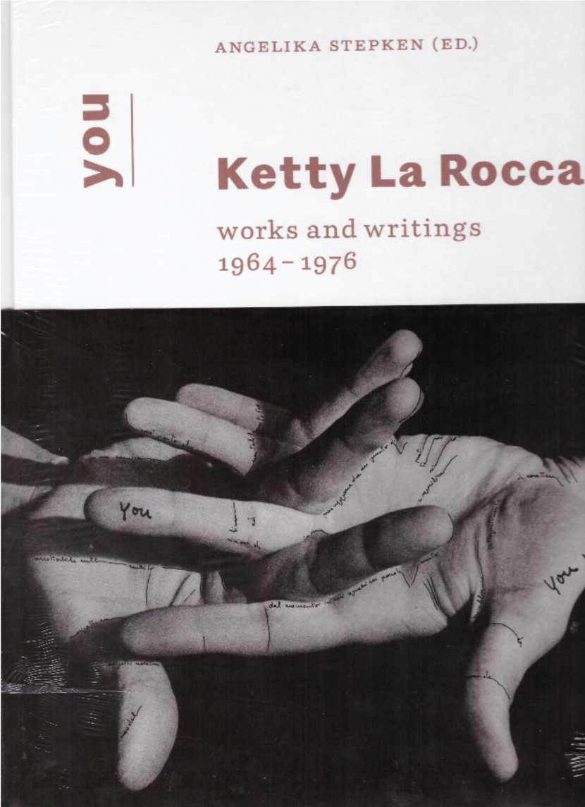 LA ROCCA, Kathy; STEPKEN, Angelika (ed.) - Ketty La Rocca. You – Works and Writings 1964–1976